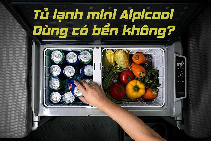 Tủ lạnh mini Alpicool dùng có bền không