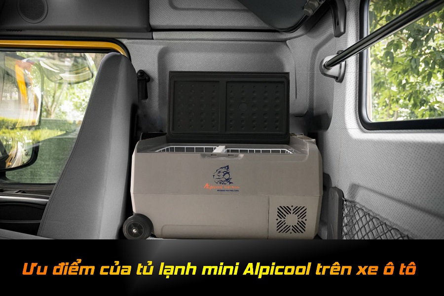 Ưu điểm của tủ lạnh mini Alpicool trên xe ô tô